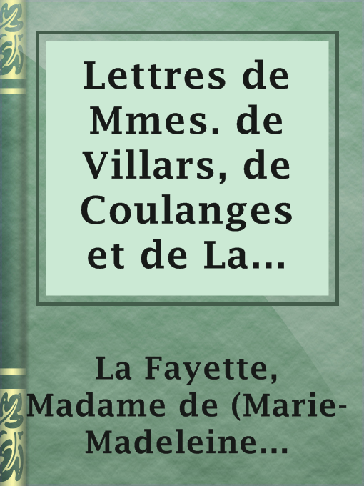 Cover image for Lettres de Mmes. de Villars, de Coulanges et de La Fayette, de Ninon de L'Enclos et de Mademoiselle Aïssé